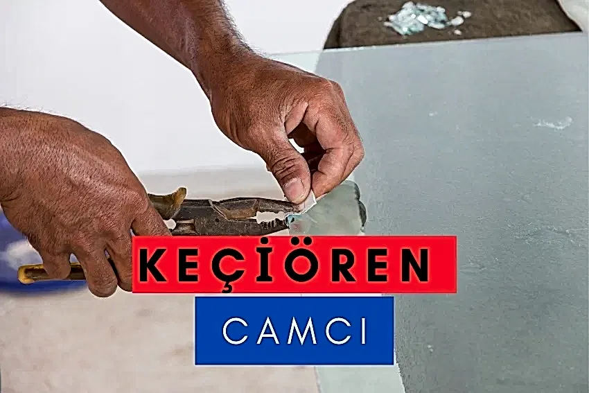 En Uygun Fiyatlarla Keçiören Camcı Hizmetleri